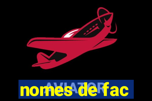nomes de fac